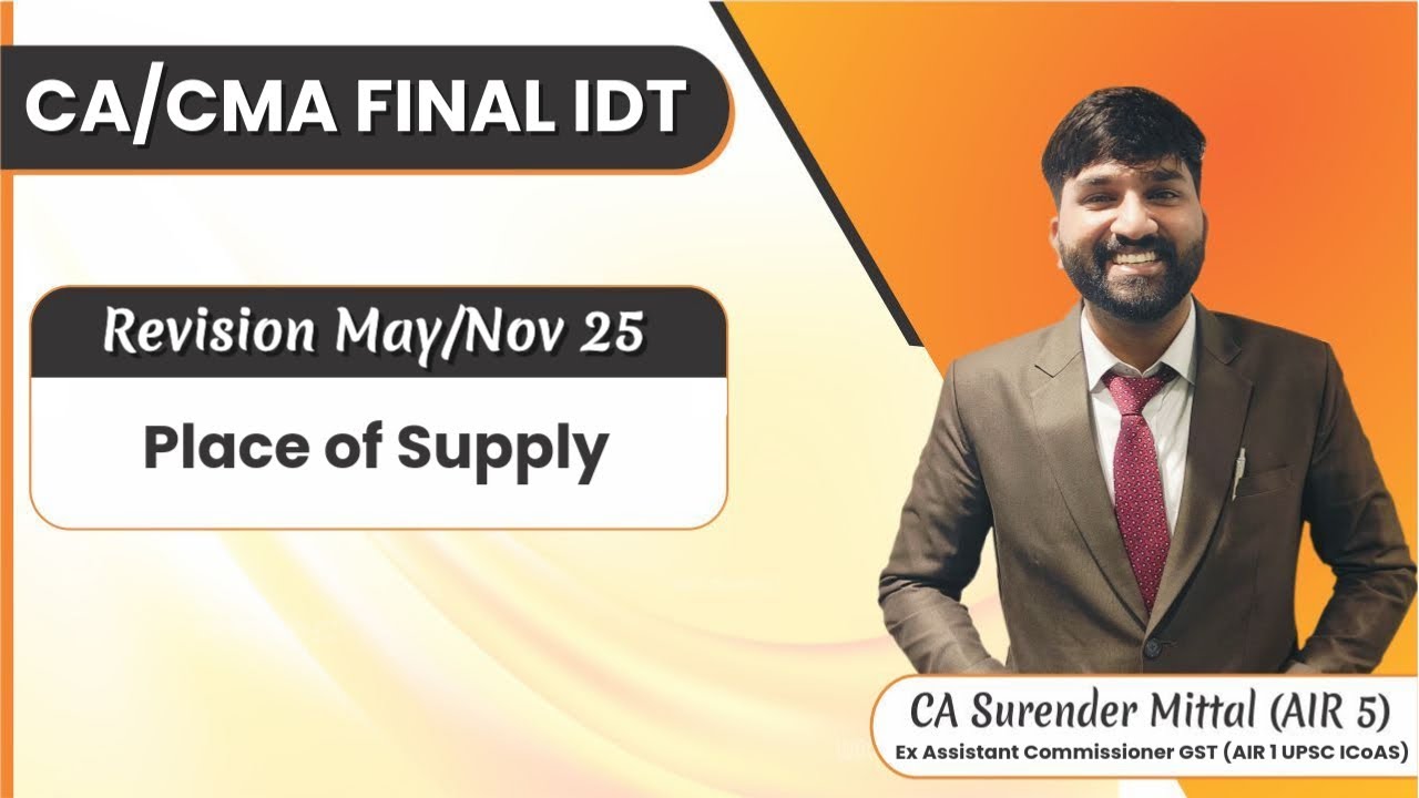 CA/CMA Final IDT GST Revision May/Nov 2025 | Place of Supply |CA Surender Mittal(AIR 5, AIR 1 ICAOS)