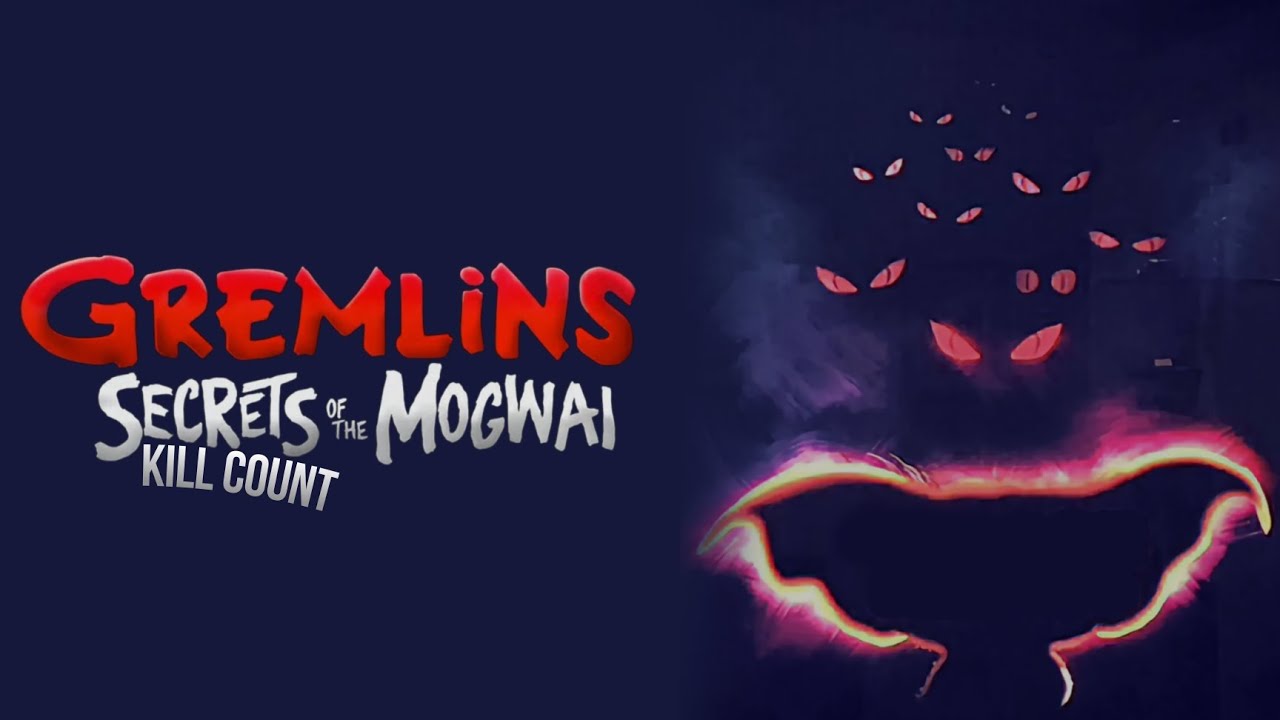 Gremlins: Secrets Of The Mogwai Season One (2023) | Kill Count (Part One)