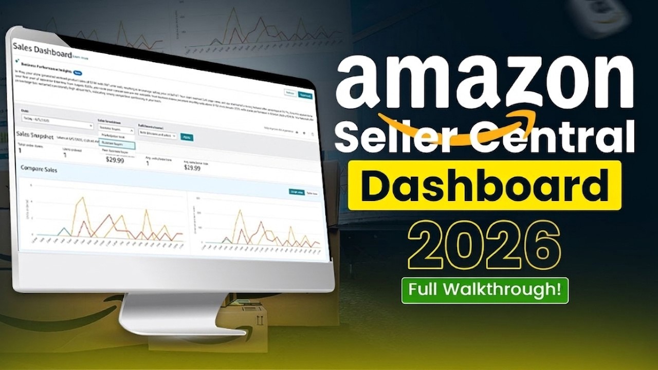 1- Amazon Seller Central 2026 Dashboard Tutorial | Step-by-Step for New Sellers