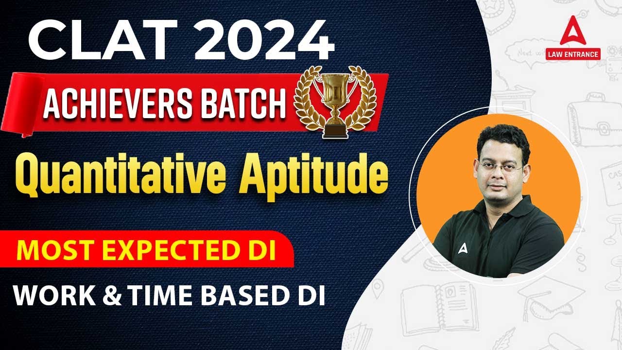 CLAT 2024 | Quantitative Aptitude | Work and Time Based DI | CLAT 2024 Preparation