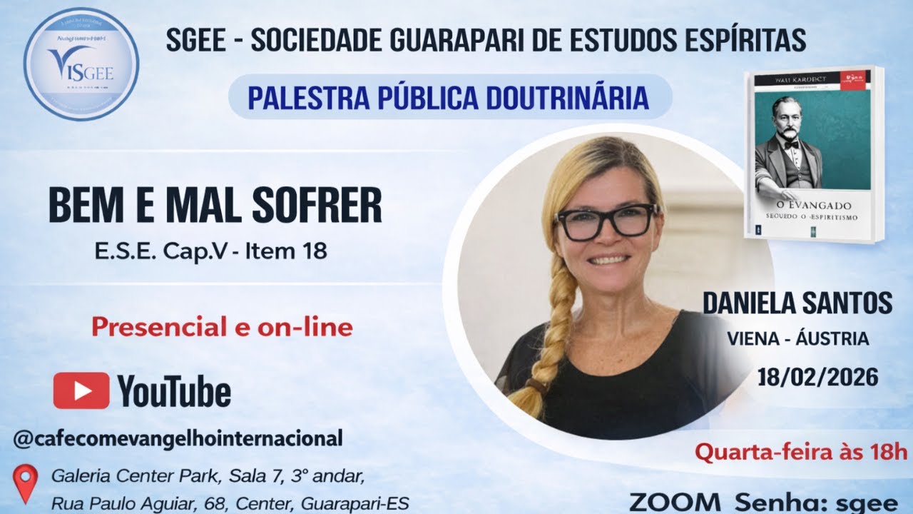 BEM E MAL SOFRER com DANIELA SANTOS de Viena, Áustria - Palestra com Tratamento Espiritual