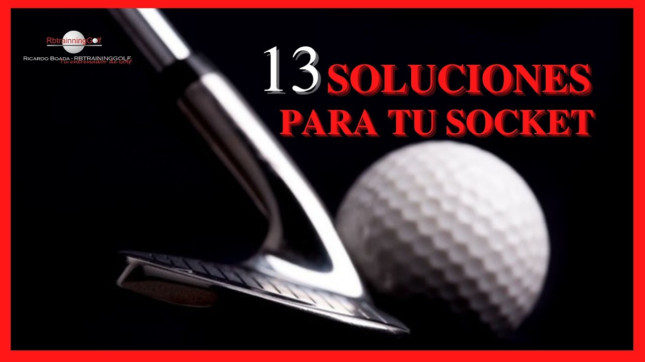 13 SOLUCIONES EFECTIVAS PARA ELIMINAR TU SOCKET EN GOLF (2022)