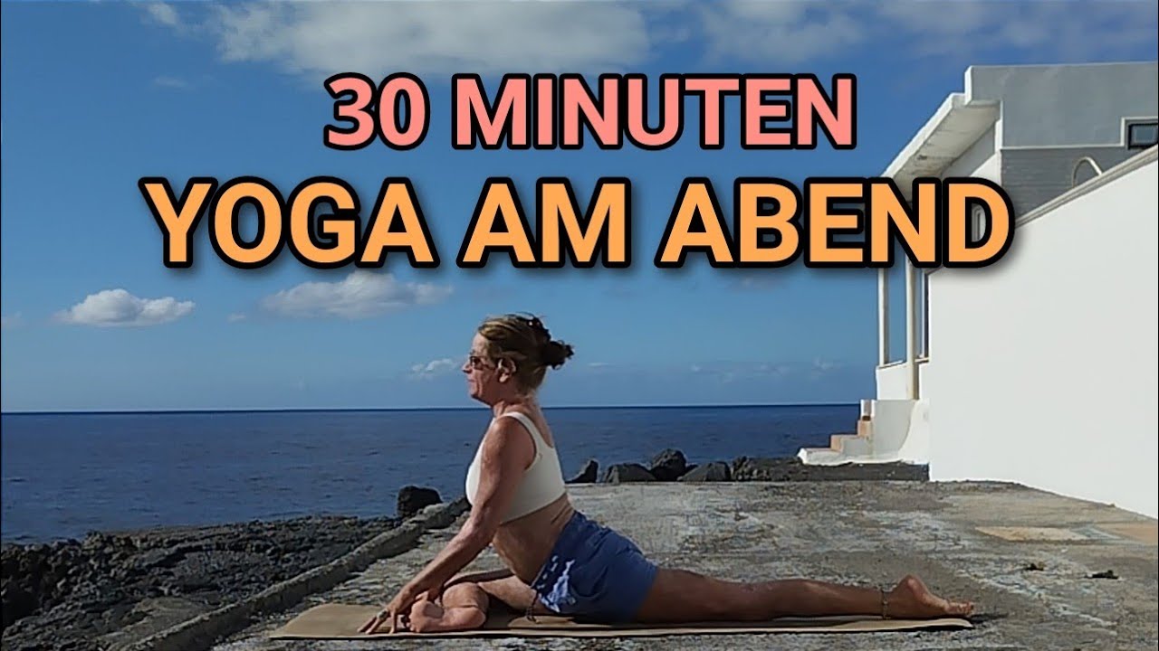 30 MIN YOGA AM ABEND | Bewusste Bewegung für den ganzen Körper | Entspannt und beruhigt