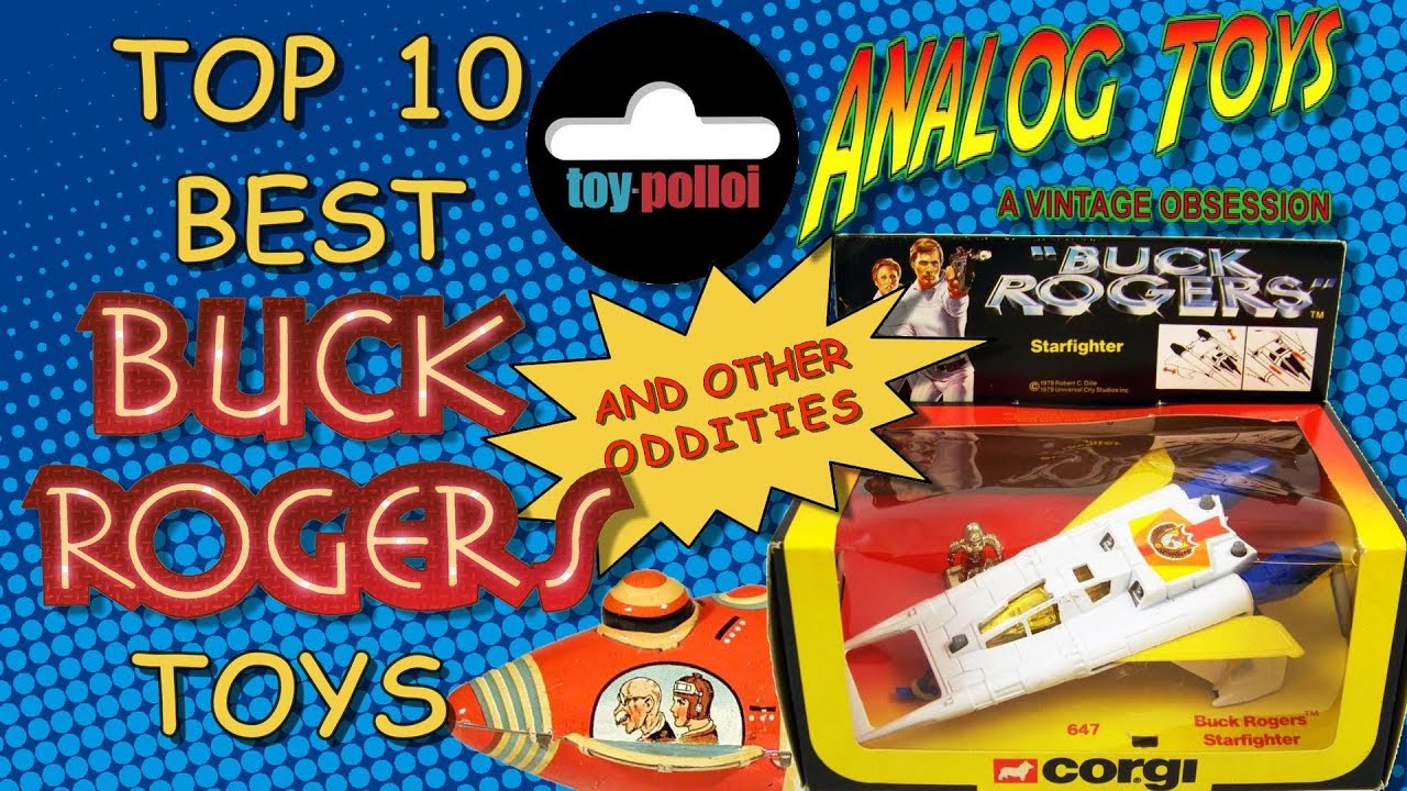 Top 10 Buck Rogers Toys with Toy Polloi