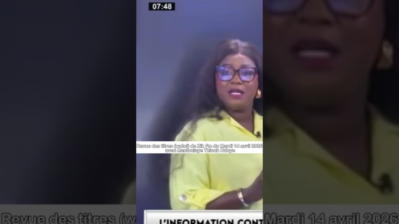 Revue des titres (wolof) de Zik Fm du Mardi 14 avril 2026 avec Mantoulaye Thioub Ndoye