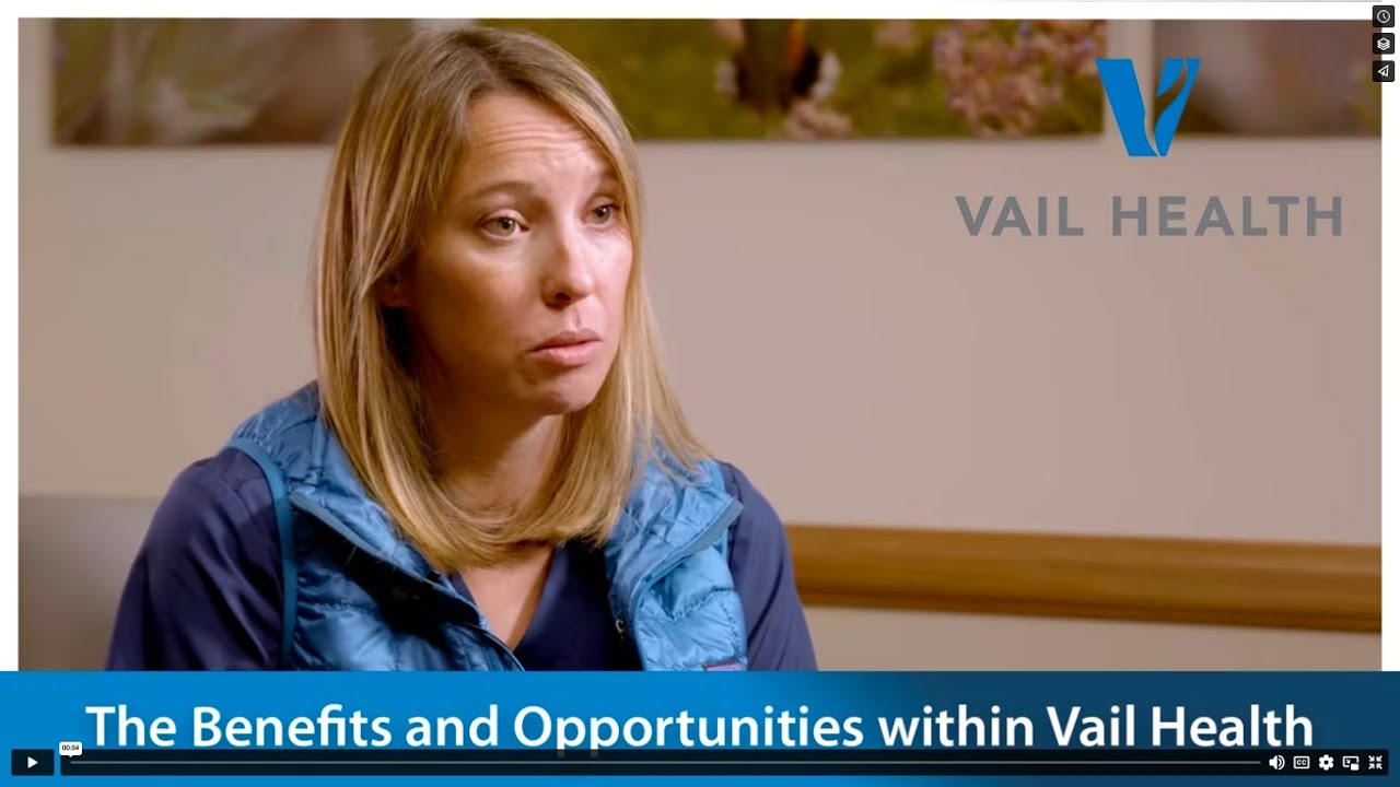 The Benefits and Opportunities within Vail Health