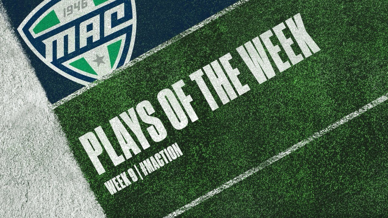 MAC Football Plays of the Week | Week 9