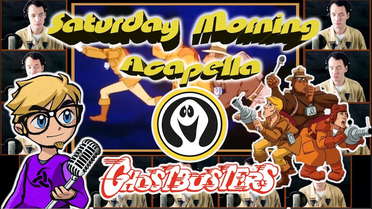 Ghostbusters (Filmation) - Saturday Morning Acapella