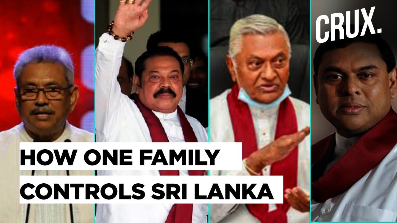 How Rajapaksa Family Has Taken Complete Control Of Sri Lankan Politics & Runs Govt Like Family Firm