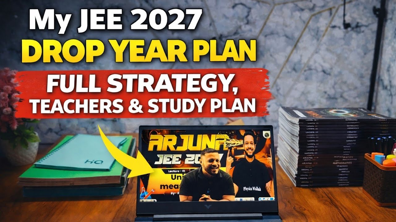My JEE 2027 Drop Year Plan 😳 Full Strategy, Teachers & Study Plan