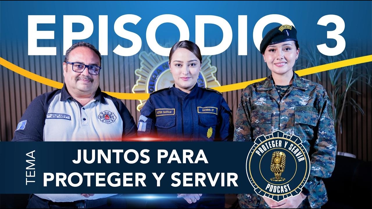 Episodio 3 | juntos para proteger y servir:  | Proteger y Servir Podcast