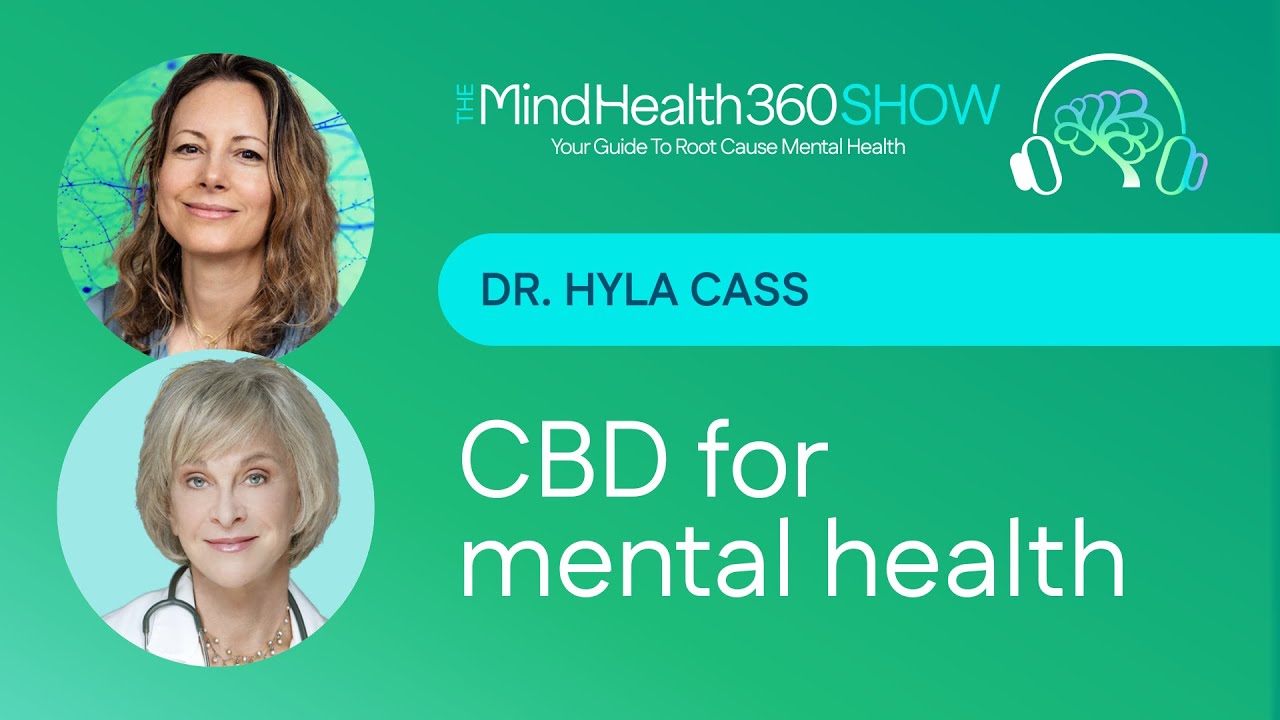 CBD For Mental Health | CBD For Stress Management with Dr. Hyla Cass