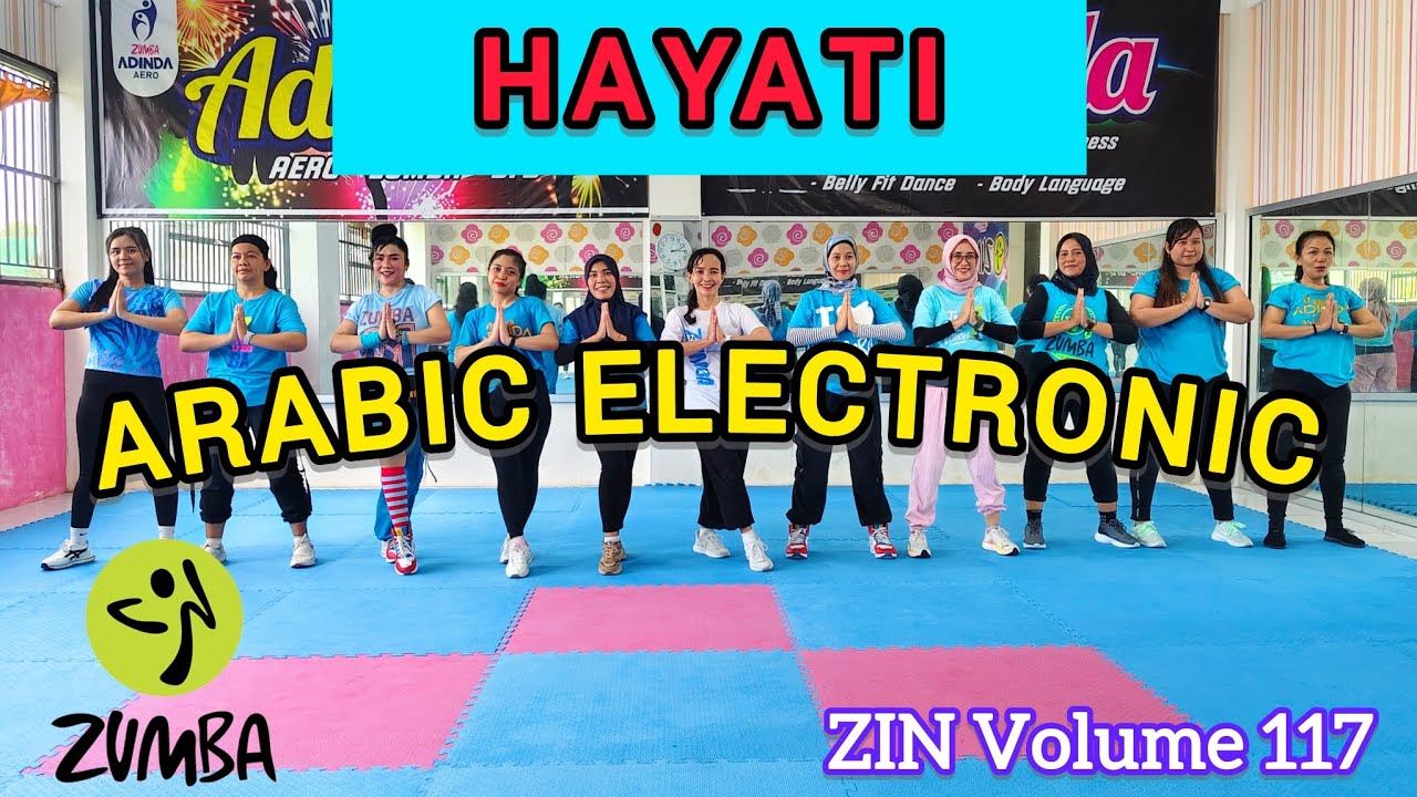 ZIN 117 HAYATI - ARABIC ELECTRONIC - ZUMBA CHOREO - ZIN VOLUME 117 ZUMBA DANCE @AdindaAeroZumba