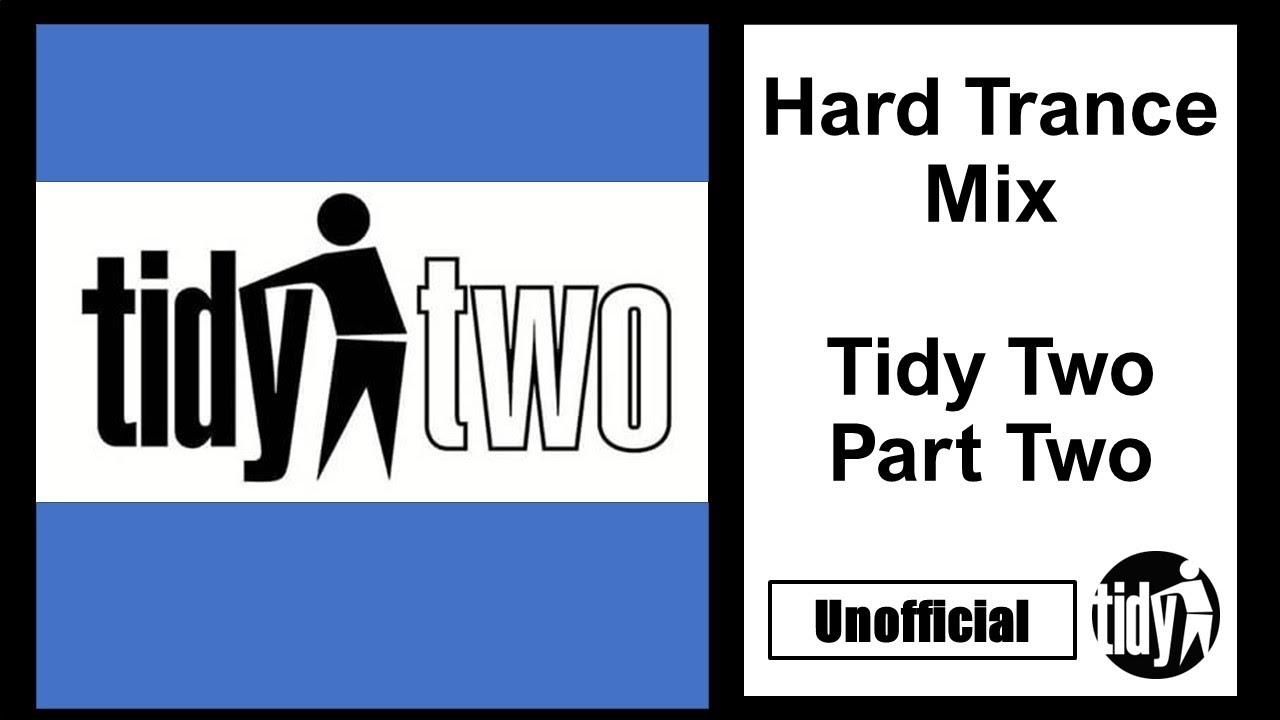 Tidy Two - Hard Trance Mix Part Two - Tidy Trax