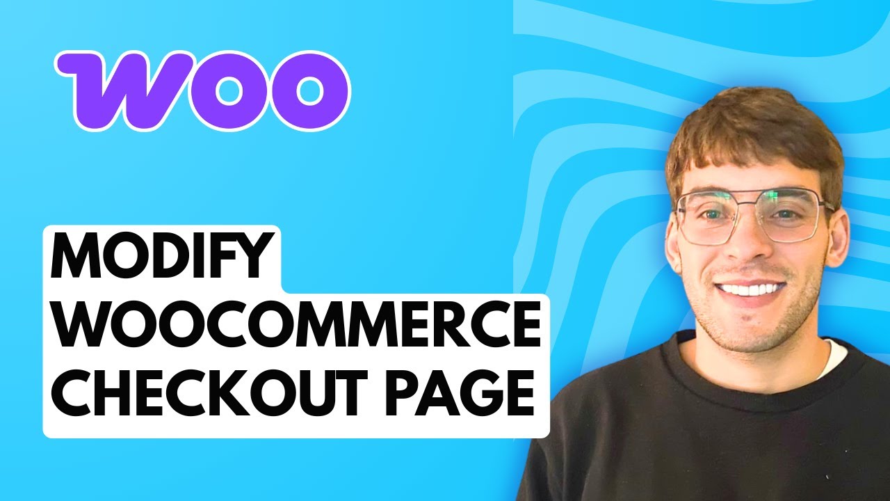 How to Modify WooCommerce Checkout Page [2026 Full Guide]