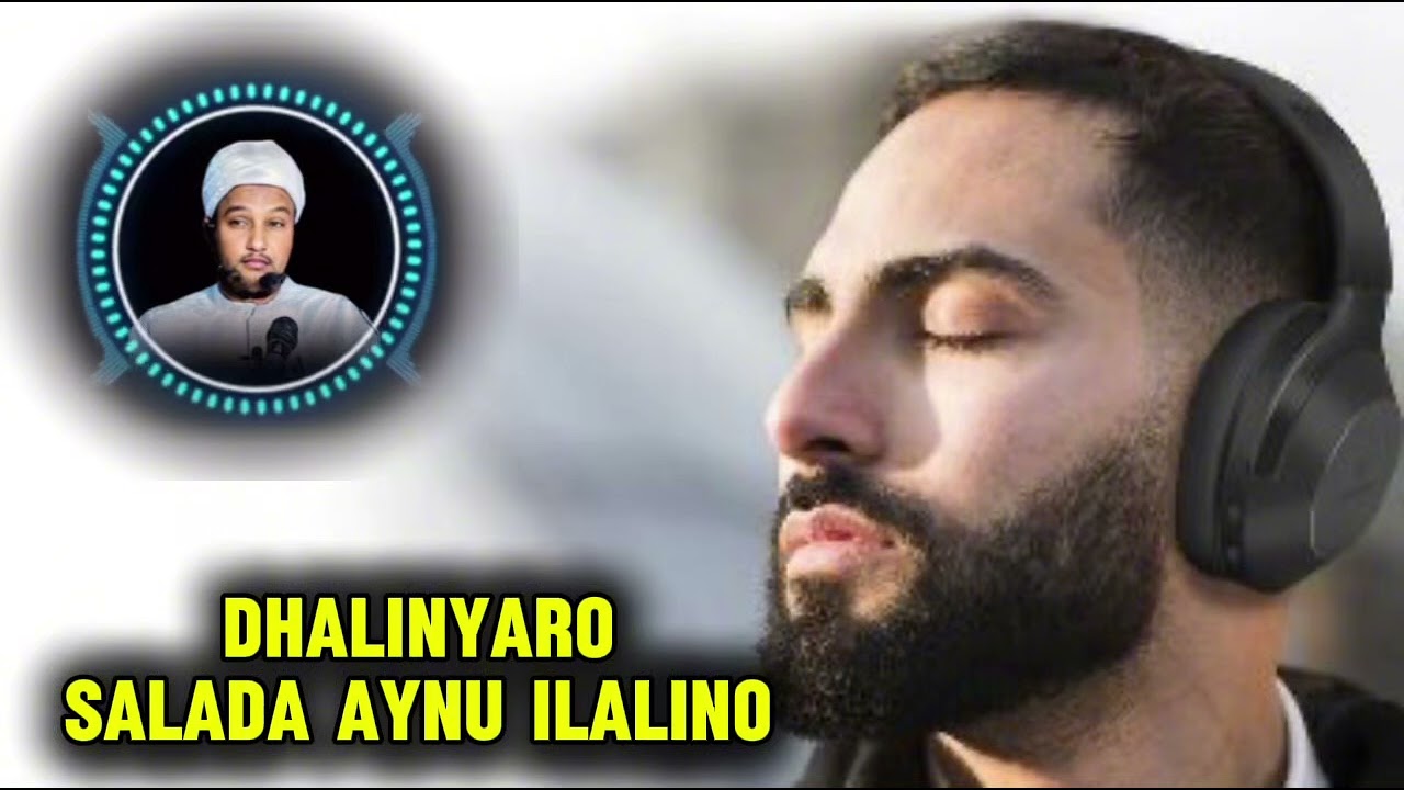SALADA AYNU ILALINO DHALINYARO|| SHEEKH XUSEEN CALI JABUUTI