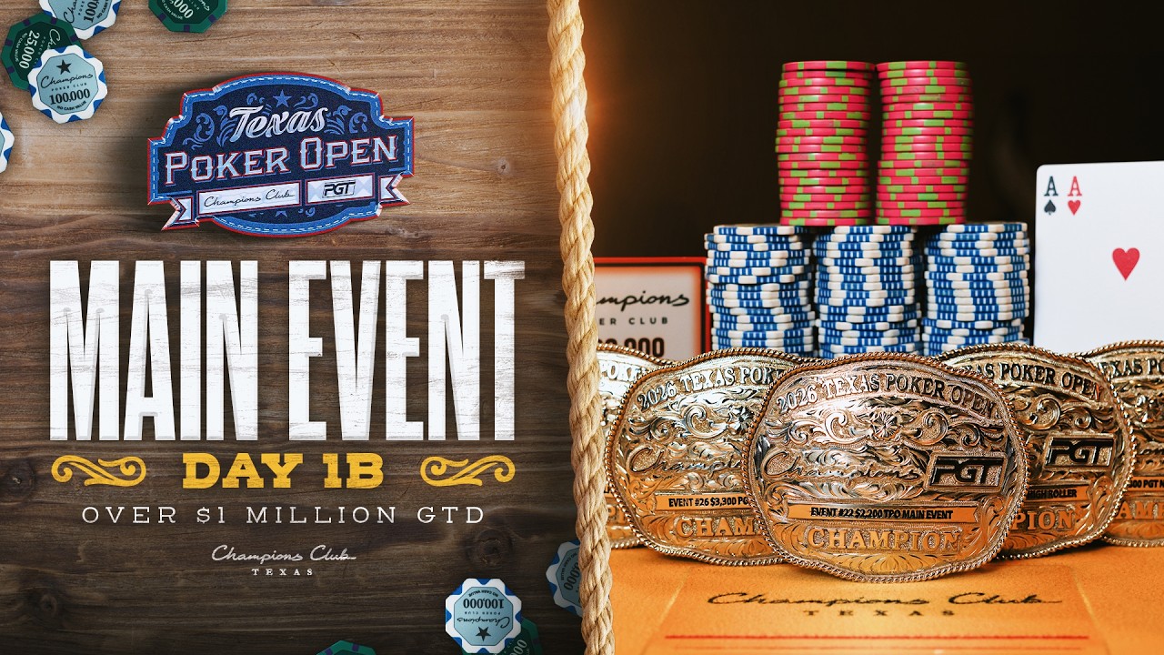 Texas Poker Open | $1M GTD Main Event | Day 1B | Champions Club Texas
