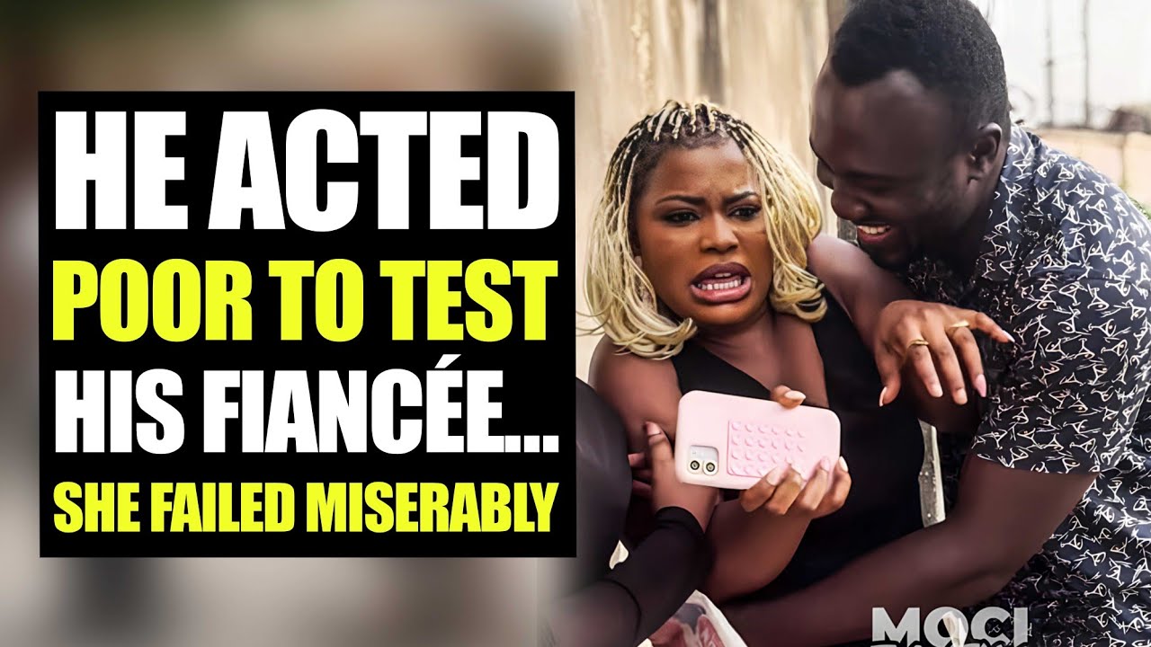He Acted Poor to Test His Fiancée… She Failed Miserably | MociFamily 