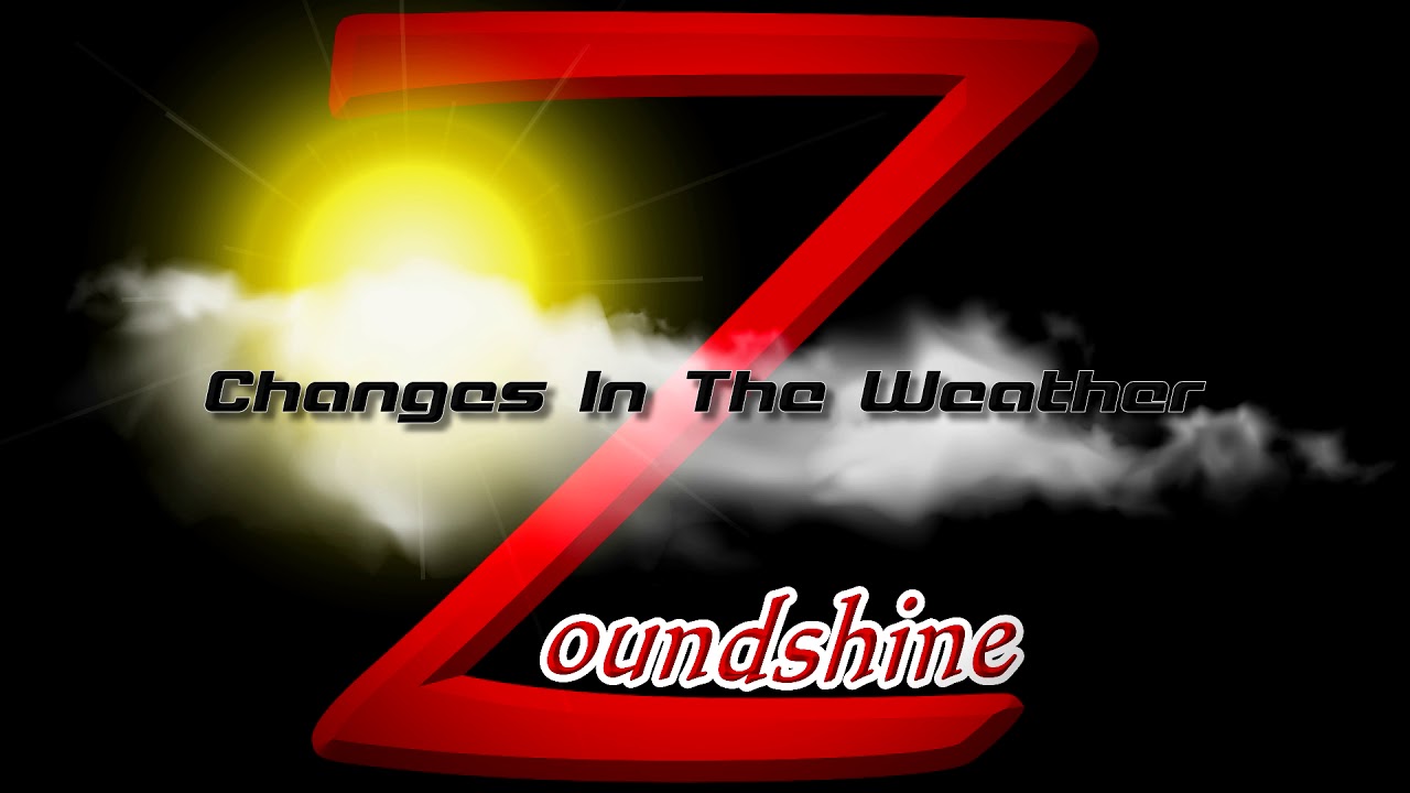 Zoundshine - Changes In The Weather