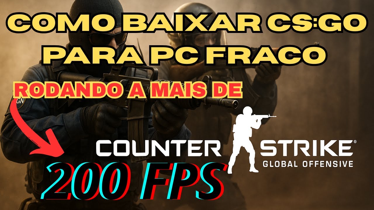 COMO BAIXAR CS GO PARA PC FRACO!