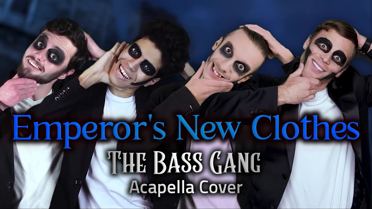 The Bass Gang - Emperor's New Clothes | (Bass Singers Acapella Cover)