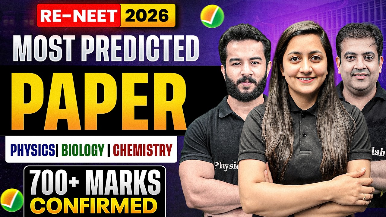 RE-NEET 2026 🔥 Most Predicted Paper | Biology &bull; Physics &bull; Chemistry | 700+ Marks Target