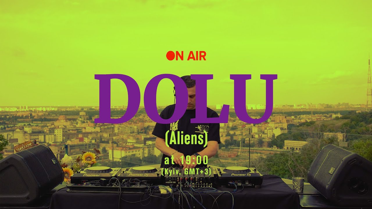 Kyiv BPM | Dolu (Aliens) ☻ ON AIR 🇺🇦