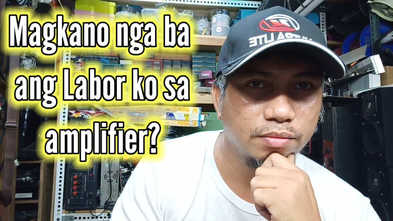 Magkano nga ba ang Labor ko sa mga Amplifier na ginagawa ko?