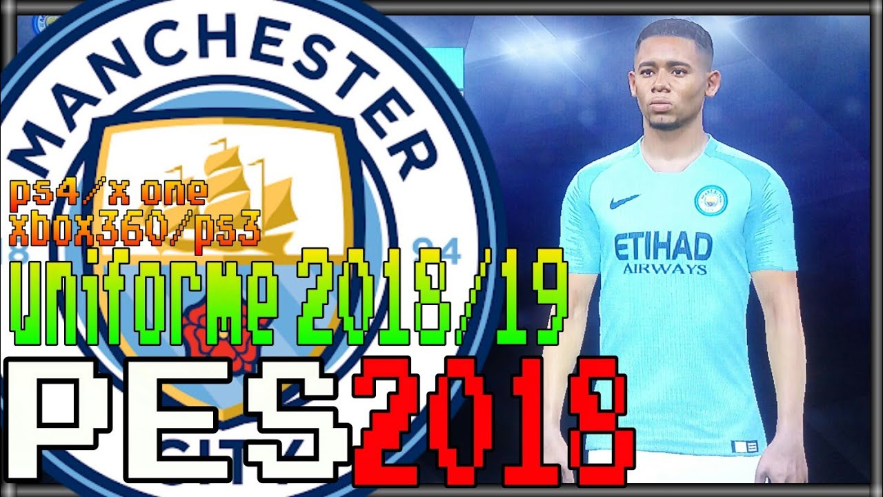 Como criar o uniforme 1 do Manchester City 2018/19 (pes2018)