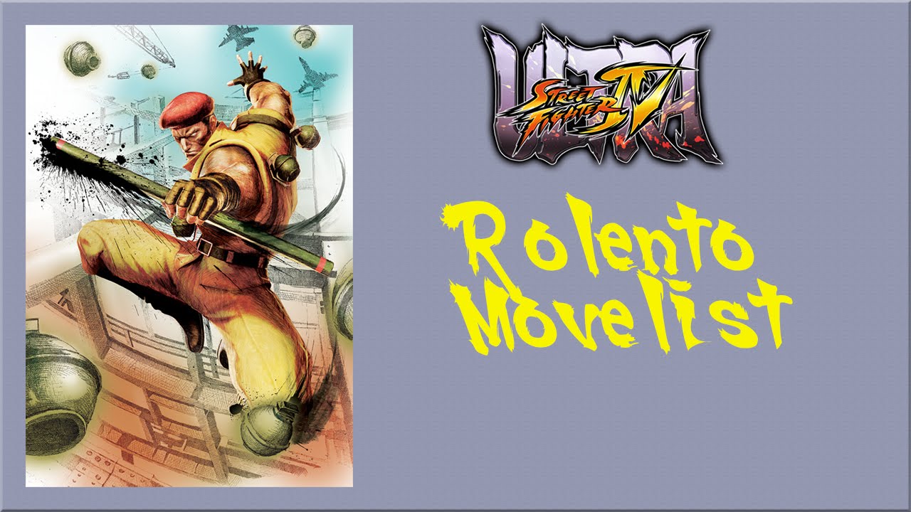 Ultra Street Fighter IV - Rolento Move List