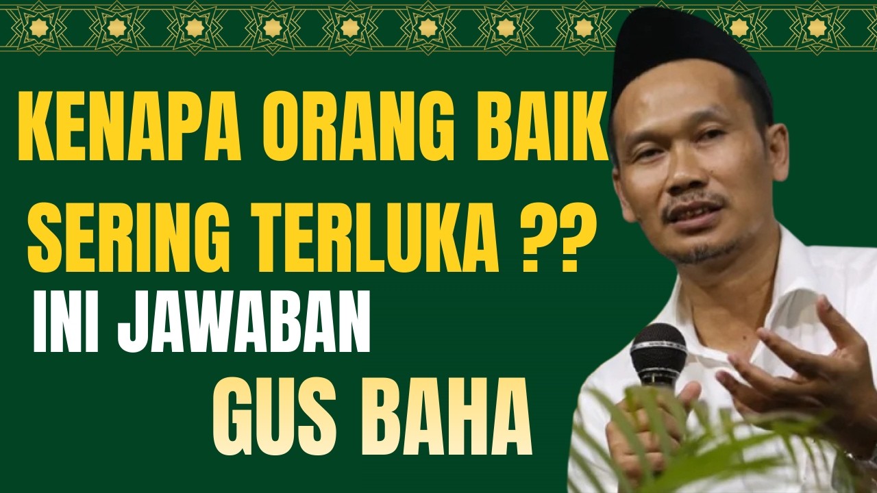 GUS BAHA - ALASAN ALLOH MEMBIARKAN ORANG BAIK SELALU DI SAKITI#ngajigusbahaterbaru2026