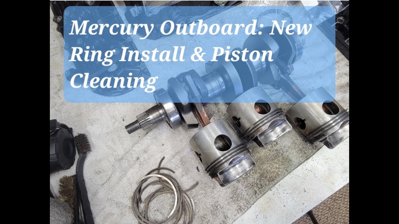 Mercury Outboard: New Rings installed & Piston Cleaning