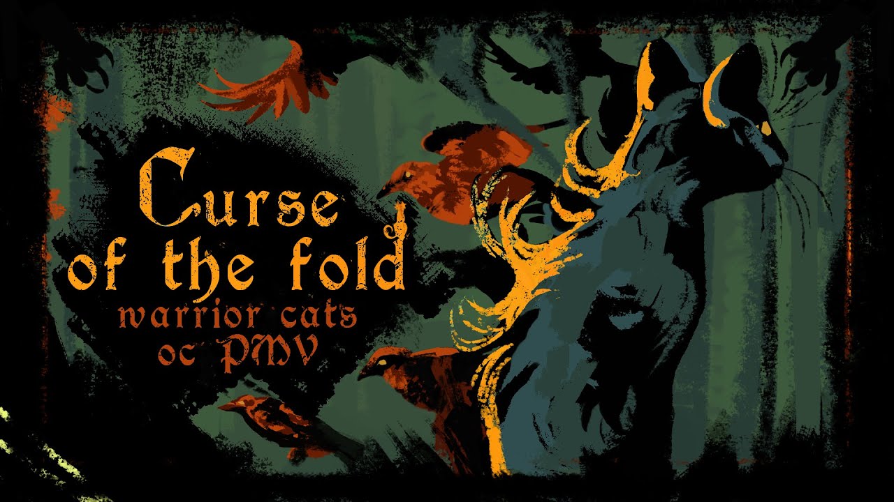 Curse of the fold | Warrior Cats OC PMV