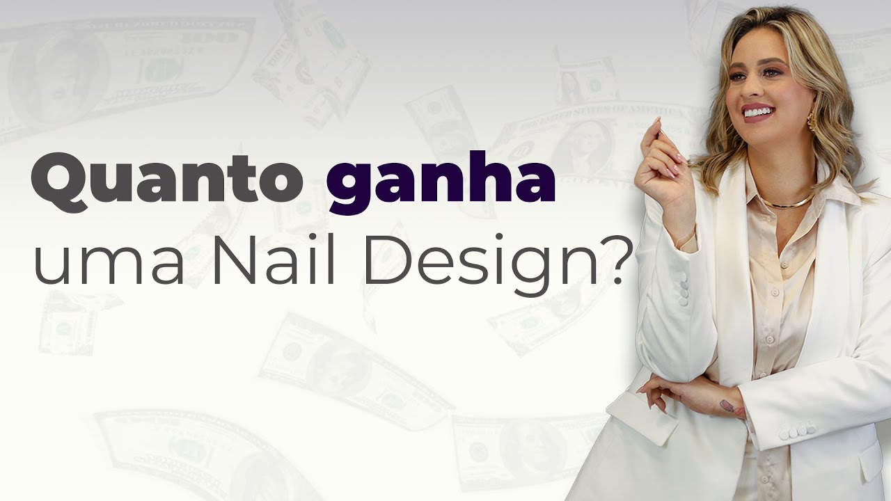 QUANTO GANHA UMA NAIL DESIGN | Mayara Leitte