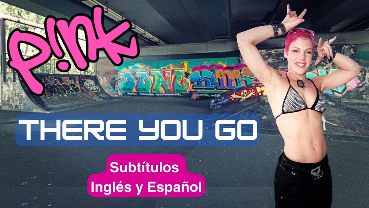 Mejor traducción de There you go - P!nk | Subtítulos en Inglés y Español