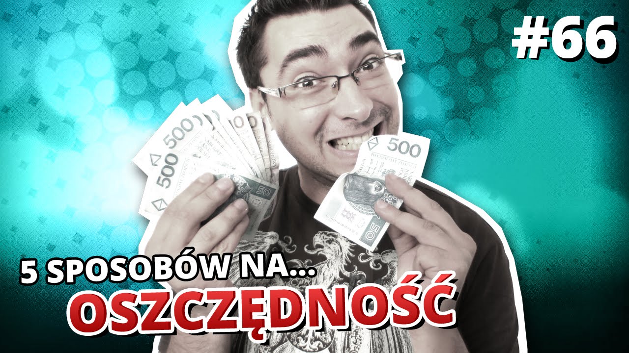 5 sposobów na... OSZCZĘDNOŚĆ #2