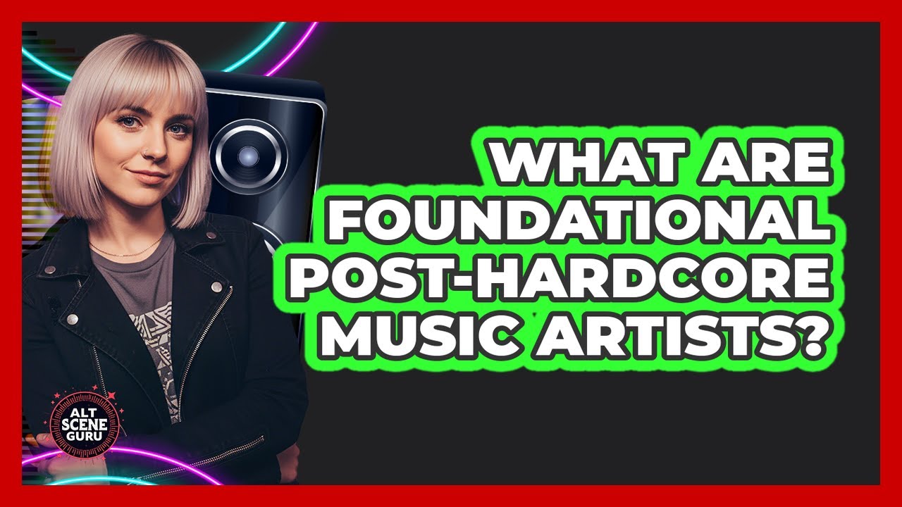 What Are Foundational Post-Hardcore Music Artists?