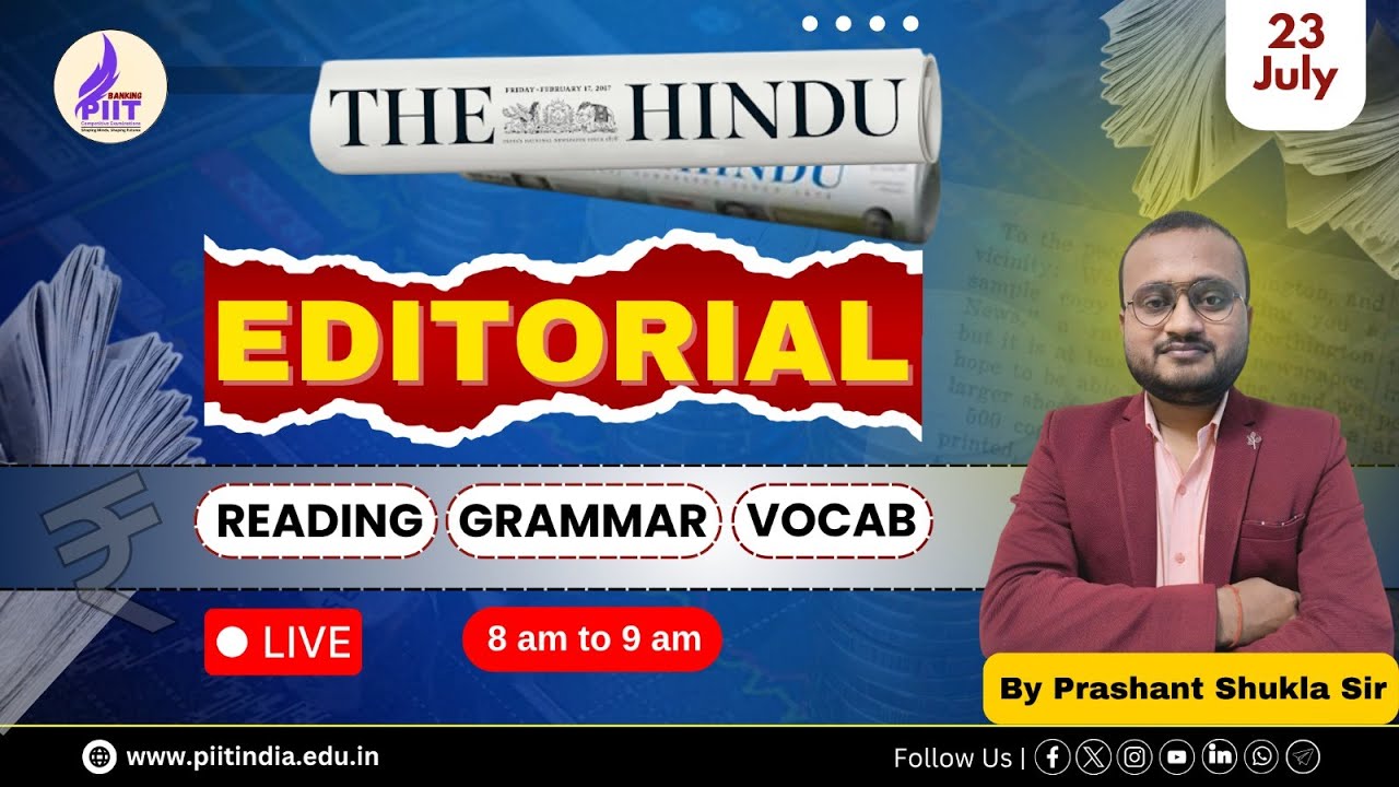 Editorial Today | 23 July EDITORIAL 2025 | GOOD MORNING SESSION | By PRASHANT SHUKLA SIR