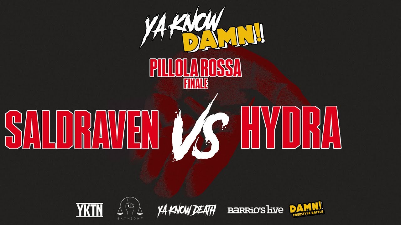 Ya know damn - Pillola rossa : Sal Draven VS Hydra - Finale  - @Barrio's Live (MI)