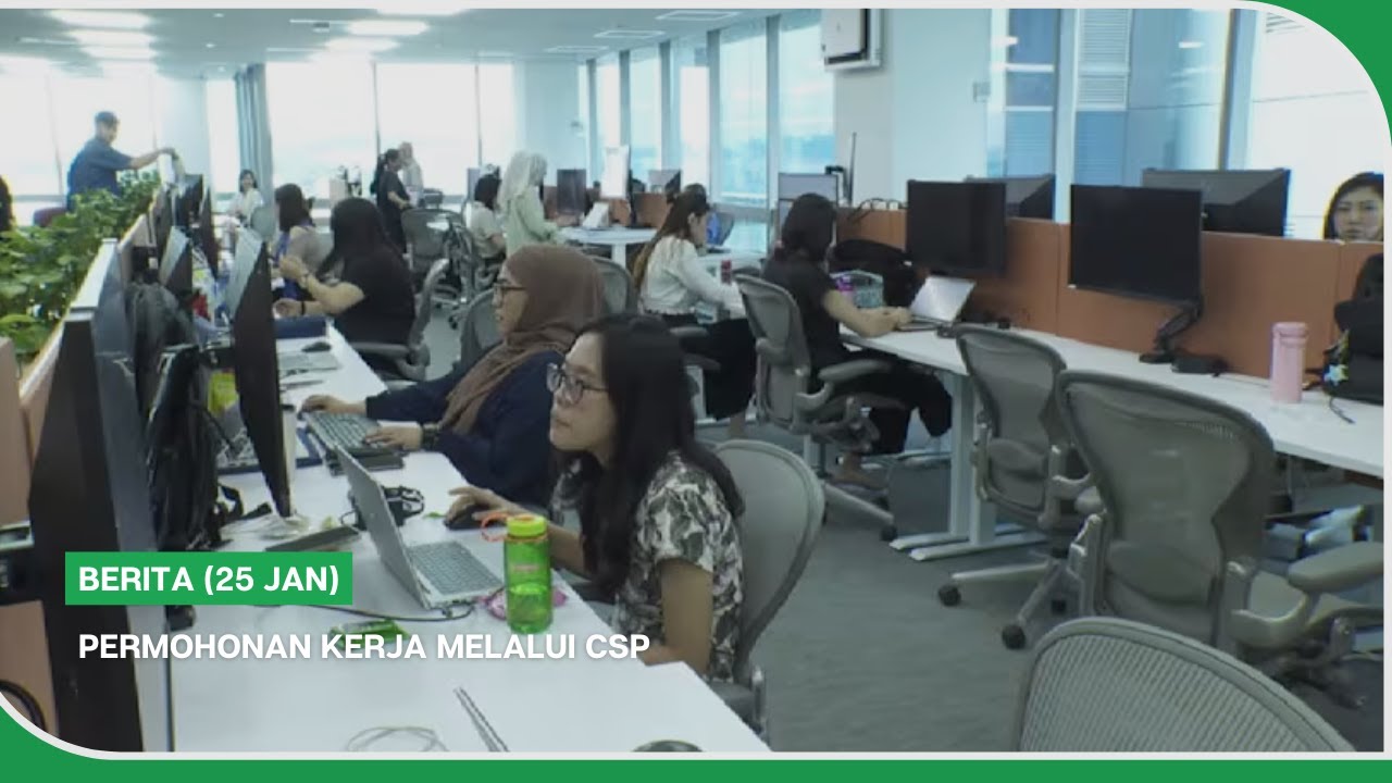 BERITA (25 Jan) | Permohonan kerja melalui CSP