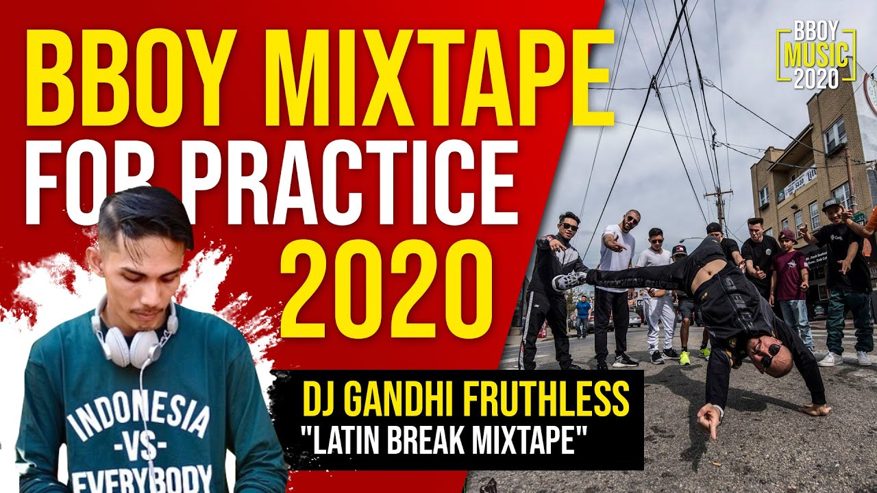 Bboy Music Mixtape 2020  // DJ Gandhi Fruthless - Latin Break Mixtape