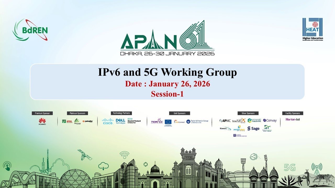APAN61 - IPv6 and 5G Working Group (Session-1)