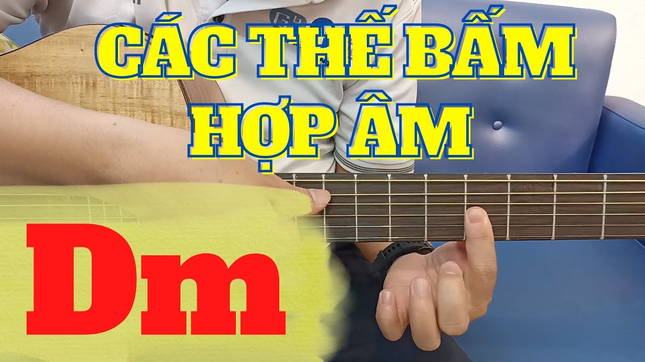 Các thế bấm hợp âm RÊ THỨ  Dm trên đàn guitar | Nguyễn Xuân Tùng | Học guitar online miễn phí