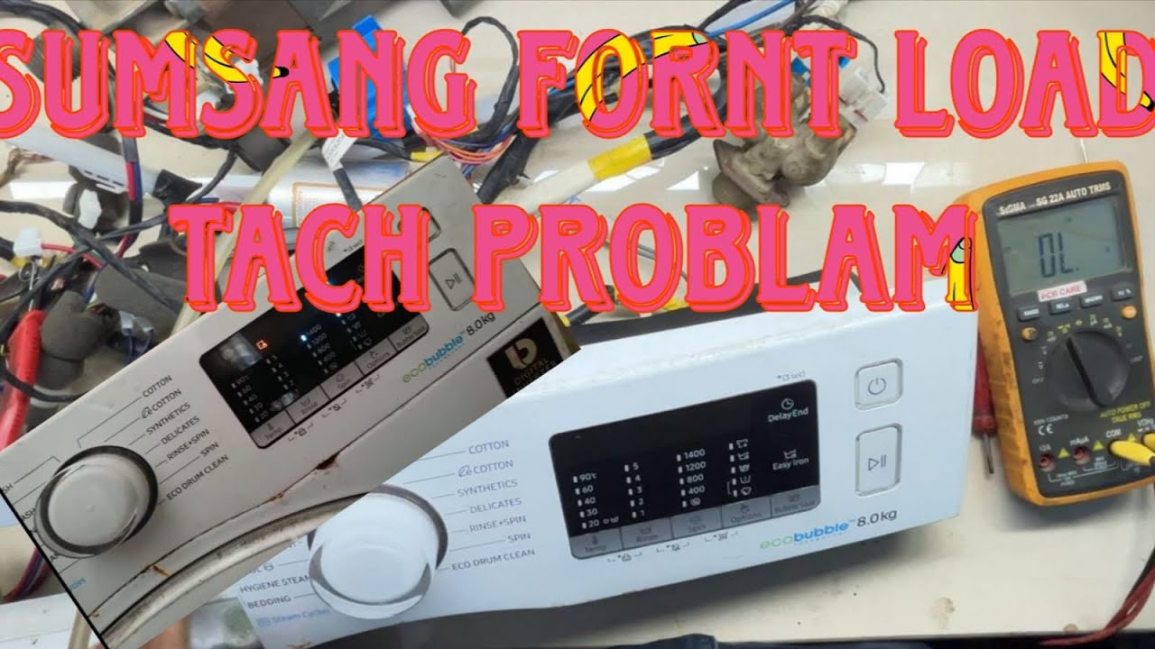 Sumsang front load inveter washing machine tach battan problam