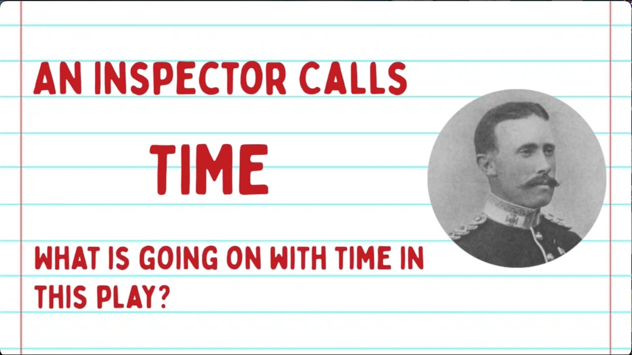 An Inspector Calls: Theme - Time