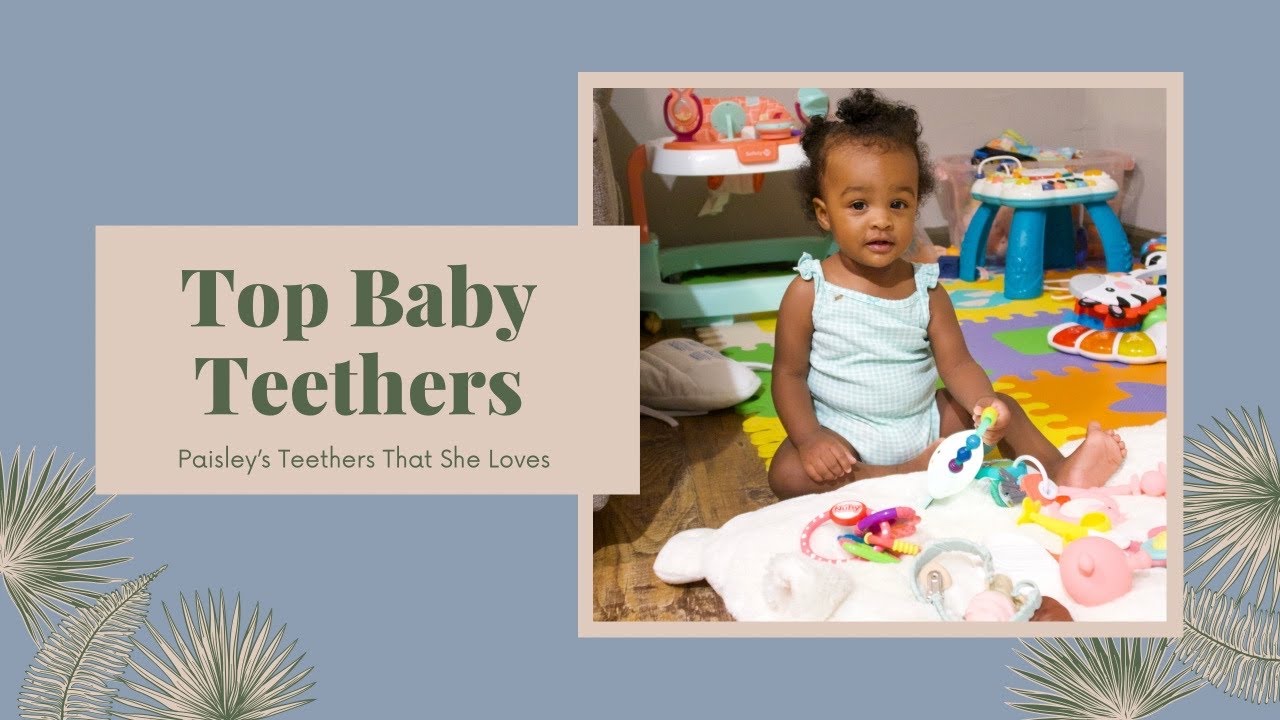 Best Teething Toys for Babies 2021