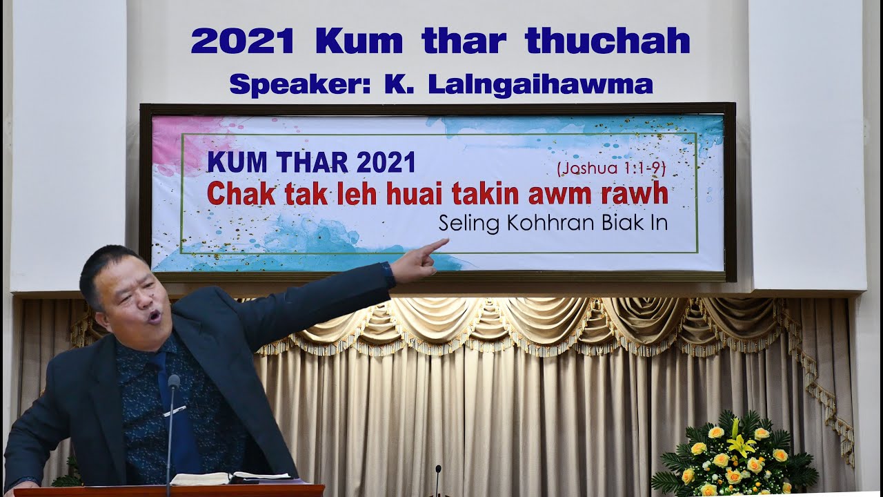 K.Lalngaihawma |Chak tak leh huai takin awm rawh| Seling Kohhran Biak In