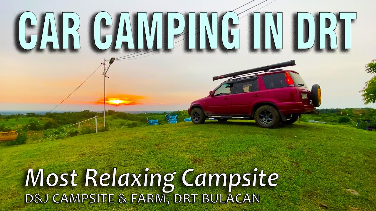 BEST DRT CAMPSITE | Not Solo Camping | Group Camping | Car Camping | Camping in Bulacan | Honda CRV