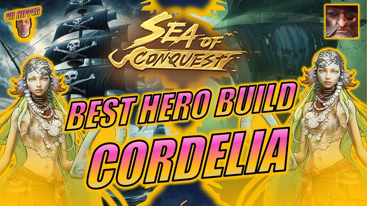 Sea of ​​Conquest — Лучший билд героя Корделии (Руководство №28)