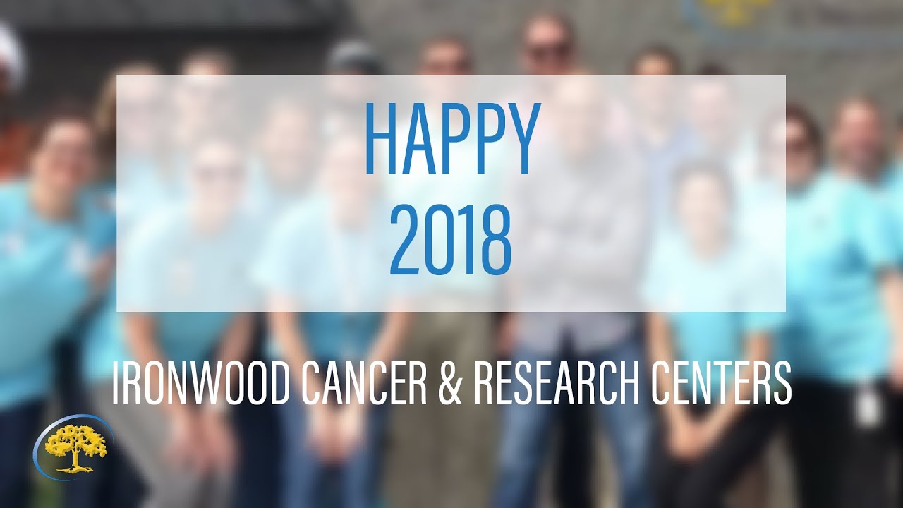 Happy 2018 from Ironwood Cancer and Research Centers!